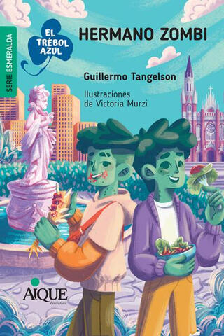 Hermano zombi, Aique Editorial Hermano zombi, Aique Editorial